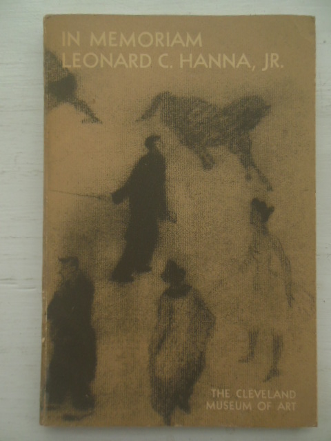 Image for In Memoriam Leonard C. Hanna, Jr. The Cleveland Museum of Art