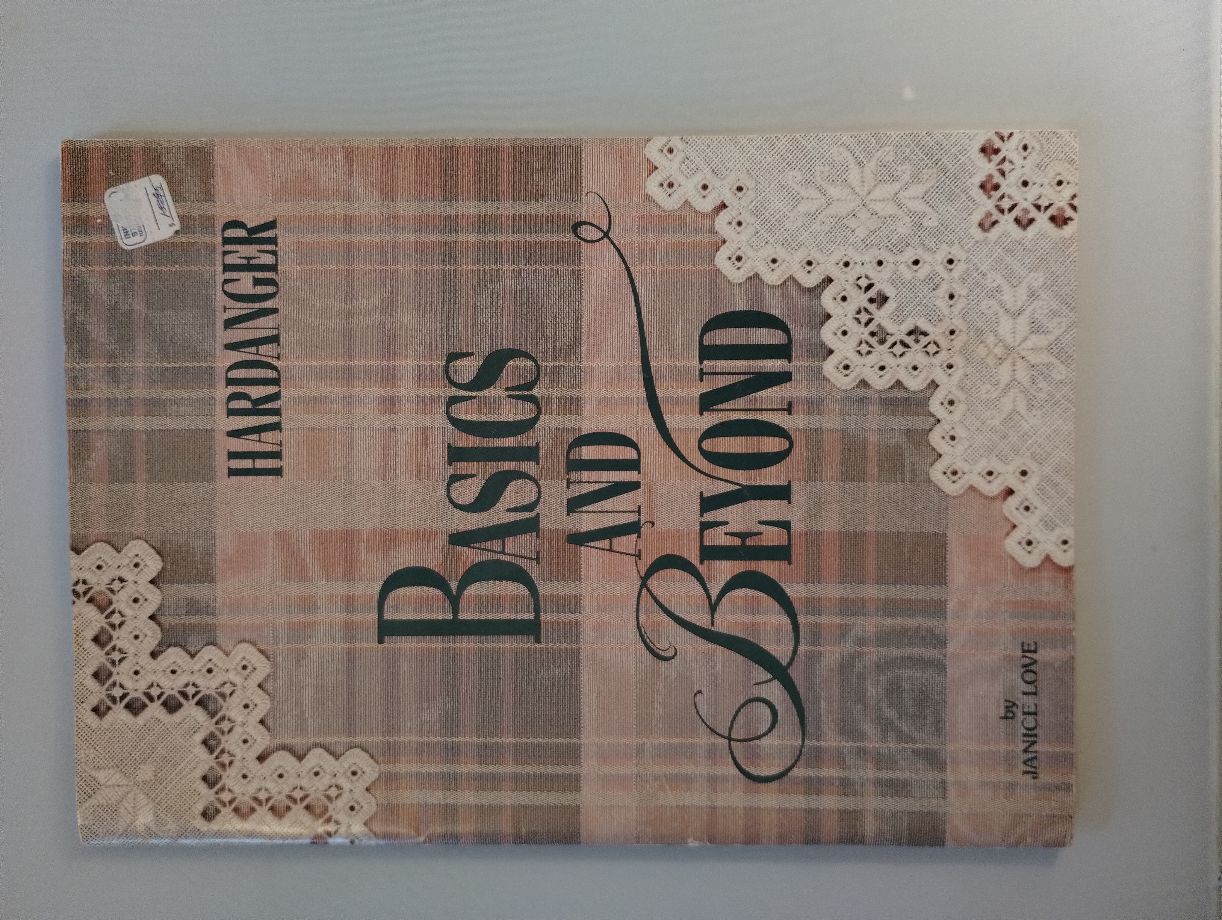 HARDANGER BASICS AND BEYOND